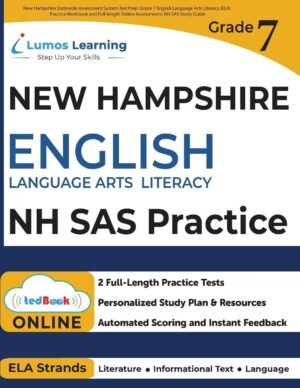 New Hampshire Statewide Assessment System Test Prep: Grade 7 English Language Arts Literacy (ELA) Practice Workbook and Full-length Online Assessments: NH SAS Study Guide