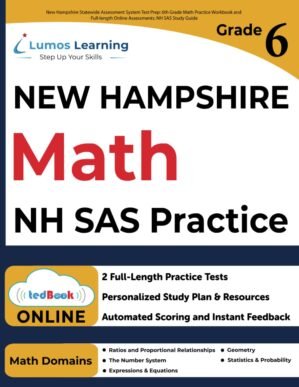 New Hampshire Statewide Assessment System Test Prep: 6th Grade Math Practice Workbook and Full-length Online Assessments: NH SAS Study Guide