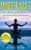 Mindfulness: 100+ Amazing Mindfulness Tips, Exercises & Resources