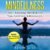Mindfulness: 100+ Amazing Mindfulness Tips, Exercises & Resources: Bonus: 200+ Mindfulness Quotes to Live By!