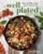 The Well Plated Cookbook: Fast, Healthy Recipes You’ll Want to Eat